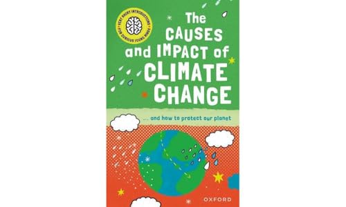 Very Short Introduction for Curious Young Minds: The Causes and Impact of Climate Change (Very Short Introductions)