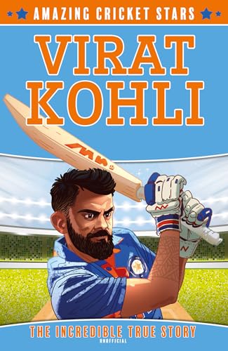 Virat Kohli: A new sports biography book. (Amazing Cricket Stars) von Red Shed