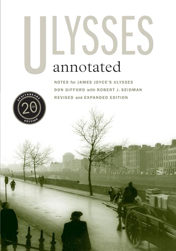 Ulysses Annotated: Revised and Expanded Edition: Notes for James Joyce's Ulysses von University of California Press