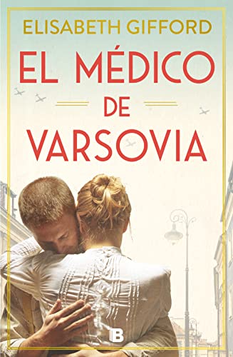 El médico de Varsovia (Grandes novelas) von B