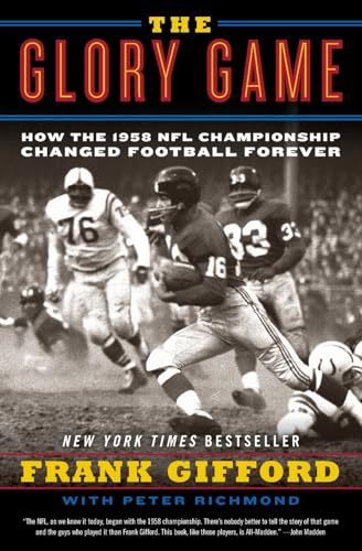 The Glory Game: How the 1958 NFL Championship Changed Football Forever von Harper Perennial