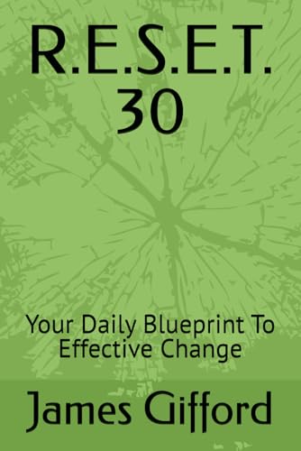 R.E.S.E.T. 30: Your Daily Blueprint To Effective Change von Independently published