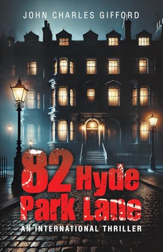 82 Hyde Park Lane: An International Thriller von iUniverse