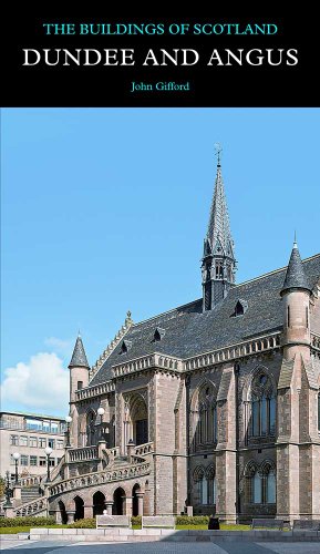 Dundee and Angus (The Buildings of Scotland)