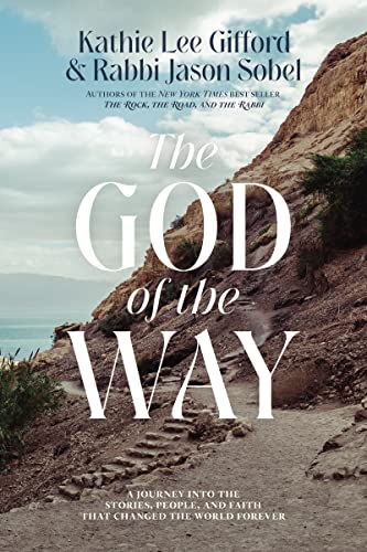 The God of the Way: A Journey into the Stories, People, and Faith That Changed the World Forever von Thomas Nelson