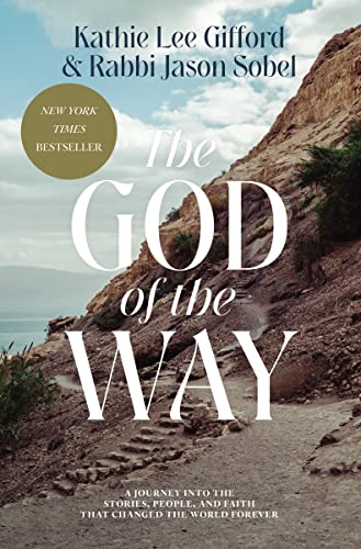 The God of the Way: A Journey into the Stories, People, and Faith That Changed the World Forever von Thomas Nelson