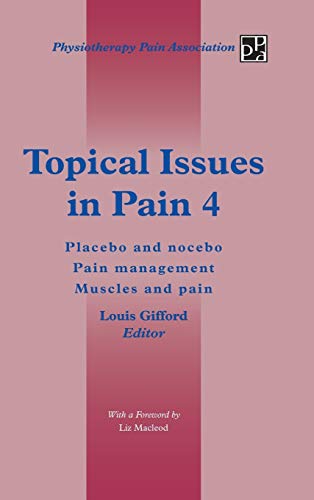 Topical Issues in Pain 4: Placebo and Nocebo Pain Management Muscles and Pain von Authorhouse