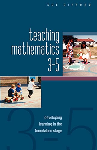 Teaching mathematics 3-5: developing learning in the foundation stage Teaching mathematics 3-5: developing learning in the foundation stage von Open University Press