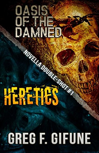 Oasis of the Damned & Heretics: A Novella Double-Shot von Macabre Ink