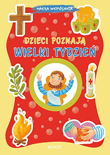 Dzieci poznają Wielki Tydzień von Jedność