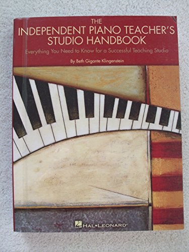 The Independent Piano Teacher's Studio Handbook: Everything You Need to Know for a Successful Teaching Studio von HAL LEONARD