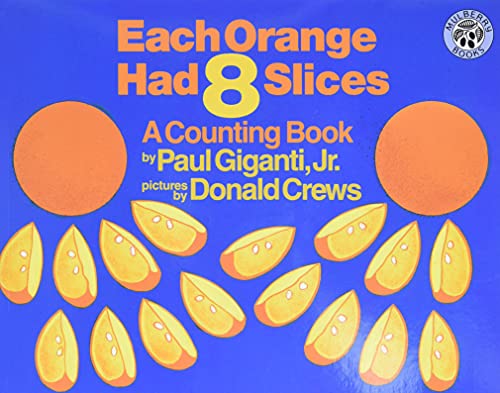 Each Orange Had 8 Slices: A Counting Book (Counting Books (Greenwillow Books)) von Greenwillow Books