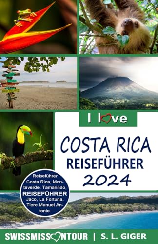 Costa Rica Reiseführer: Reiseführer Costa Rica. Entdecke Tamarindo, Monteverde, Manuel Antonio, La Fortuna, San Jose, Jaco, gehe surfen und vieles ... auf Dich. (Swissmissontour Reiseführer) Costa Rica Reiseführer: Reiseführer Costa Rica. Entdecke Tamarindo, Monteverde, Manuel Antonio, La Fortuna, San Jose, Jaco, gehe surfen und vieles ... auf Dich. (Swissmissontour Reiseführer)
