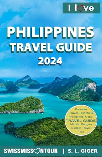 I love Philippines Travel Guide: Philippines travel book. Travel Guide Philippines for budget travel information for individual trips. With ... lonely or lost. (Swissmissontour Reiseführer)