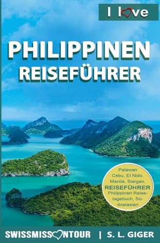 Philippinen Reiseführer: von Swissmissontour Philippinen Reiseführer: von Swissmissontour von tolino media