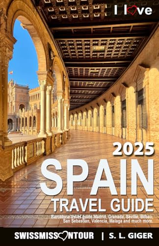 Spain Travel Guide by SWISSMISSONTOUR (version with color photos): Barcelona travel guide Madrid, Granada, Seville, Bilbao, San Sebastian, Valencia, ... transport (Swissmissontour Reiseführer)