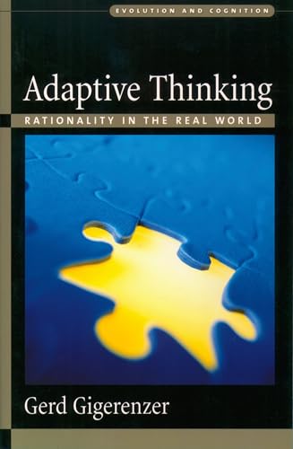 Adaptive Thinking: Rationality in the Real World (Evolution and Cognition Series) von Oxford University Press, USA