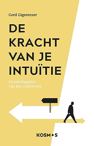 De kracht van je intuïtie: de intelligentie van het onbewuste