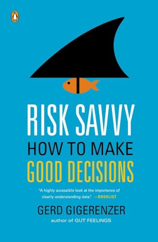 Risk Savvy: How to Make Good Decisions von Random House Books for Young Readers