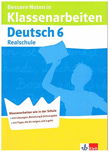 Bessere Noten in Klassenarbeiten Deutsch. 6. Klasse Realschule