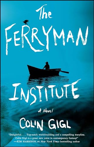 The Ferryman Institute: A Novel