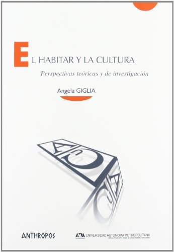 El habitar y la cultura : perspectivas teóricas y de investigación