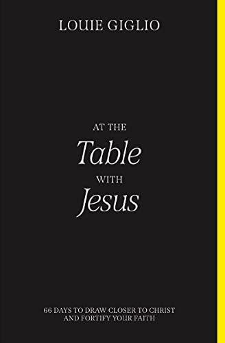 At the Table with Jesus: 66 Days to Draw Closer to Christ and Fortify Your Faith von HarperCollins Christian Pub.