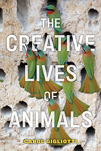 The Creative Lives of Animals (Animals in Context) von New York University Press