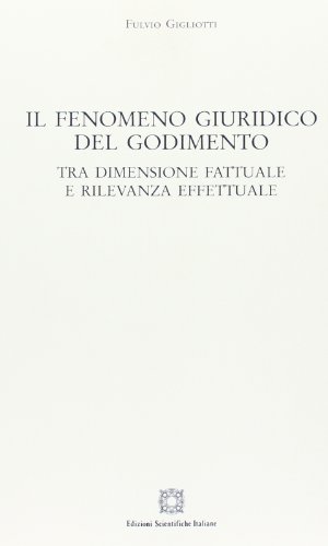 Il fenomeno giuridico del godimento von Edizioni Scientifiche Italiane