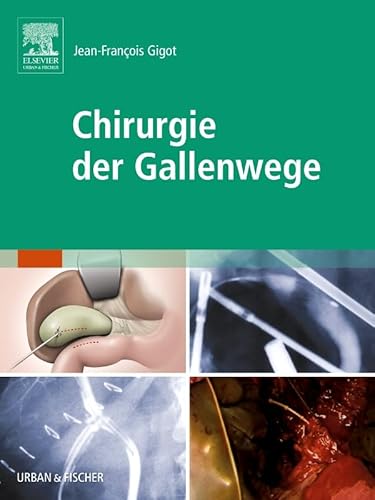Chirurgie der Gallenwege Chirurgie der Gallenwege von Elsevier