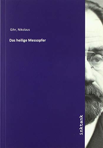 Das heilige Messopfer