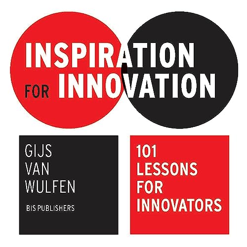Inspiration for Innovation: 101 Lessons for Innovators von Bis Publishers