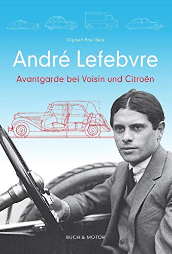 André Lefebvre: Avantgarde bei Voisin und Citroën