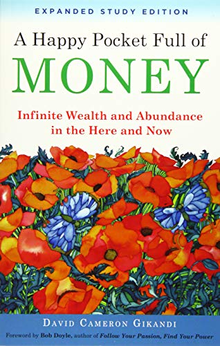 A Happy Pocket Full of Money: Infinite Wealth and Abundance in the Here and Now von Hampton Roads Publishing Company