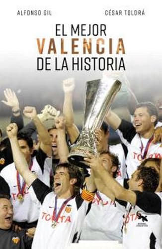 El mejor Valencia de la historia El mejor Valencia de la historia von Editorial Sargantana