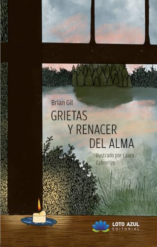 Grietas y renacer del alma (Poesía) von Loto Azul