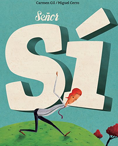 Señor Sí (Mister Yes) von CUENTO DE LUZ