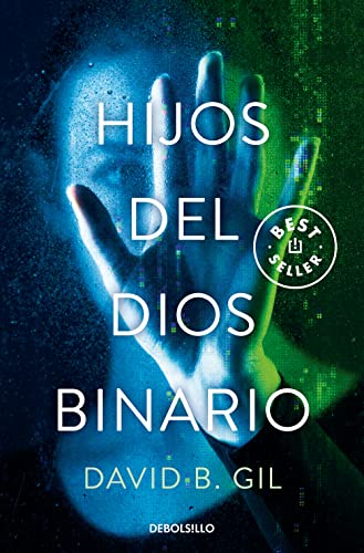Hijos del dios binario (Best Seller) von NUEVAS EDICIONES DEBOLSILLO S.L