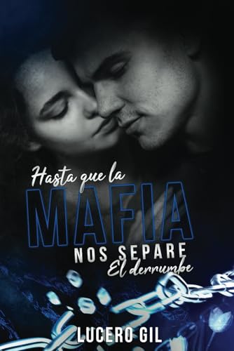 Hasta que la mafia nos separe: El derrumbe: Edición color von Independently published