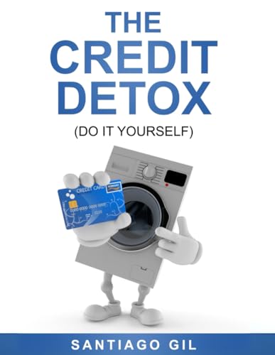 The Credit Detox: (Do It Yourself) von Independently published
