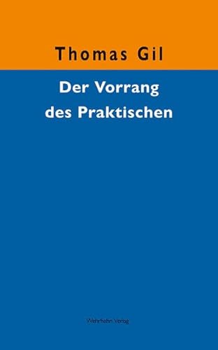 Der Vorrang des Praktischen