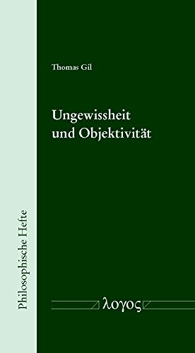 Ungewissheit und Objektivität (Philosophische Hefte)