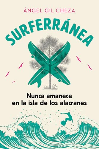 SURFERRÁNEA 1. NUNCA AMANECE EN LA ISLA DE LOS ALACRANES von edebé