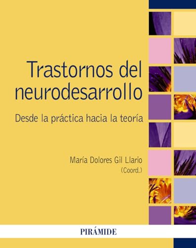 Trastornos del neurodesarrollo: Desde la práctica hacia la teoría (Psicología) von Ediciones Pirámide