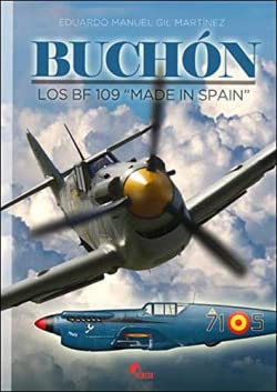 BUCHÓN: Los Bf 109 "Made in spain"
