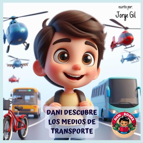 Dani descubre los medios de transporte (Dani Books)