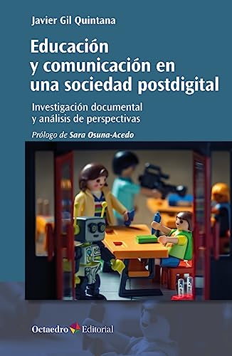 Educación y comunicación en una sociedad postdigital: Investigación documental y análisis de perspectivas (Horizontes Educación) von Editorial Octaedro, S.L.