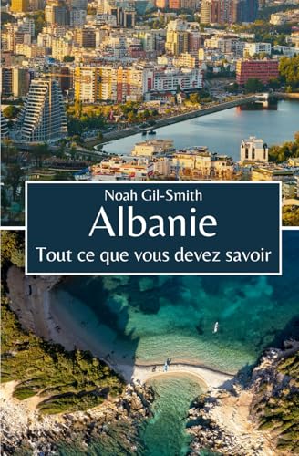 Albanie: Tout ce que vous devez savoir Albanie: Tout ce que vous devez savoir von Independently published