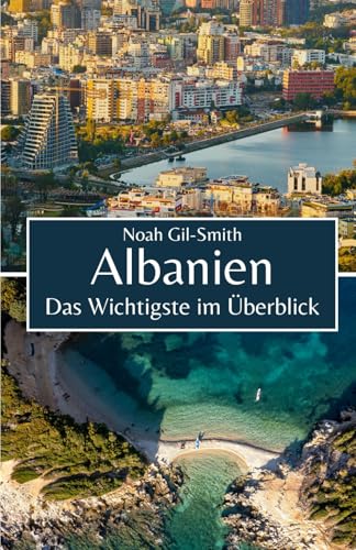 Albanien: Das Wichtigste im Überblick von Independently published