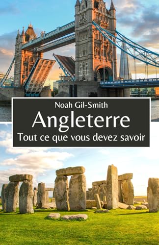 Angleterre: Tout ce que vous devez savoir Angleterre: Tout ce que vous devez savoir von Independently published